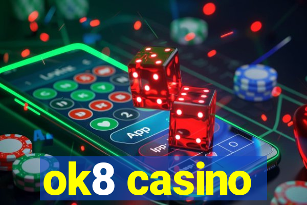 ok8 casino